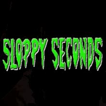 sloppy seconds videos|sloppy.